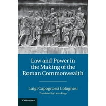 Law and Power in the Making of the Roman Commonwealth, (Paperback)