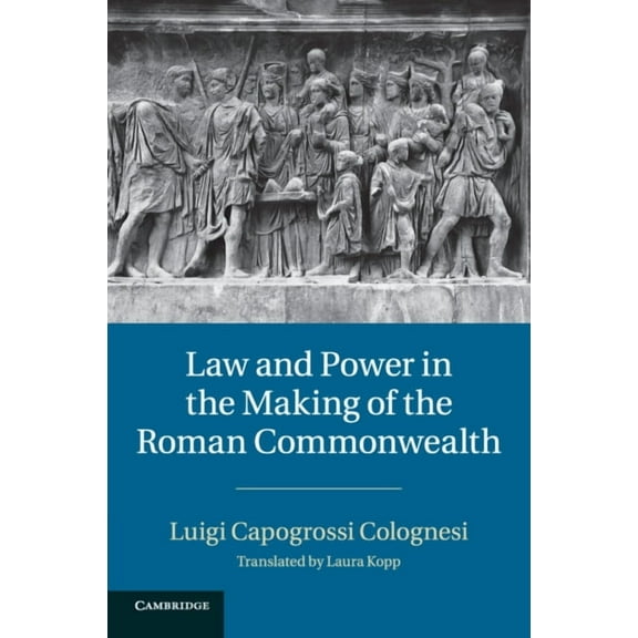 Law and Power in the Making of the Roman Commonwealth, (Paperback)
