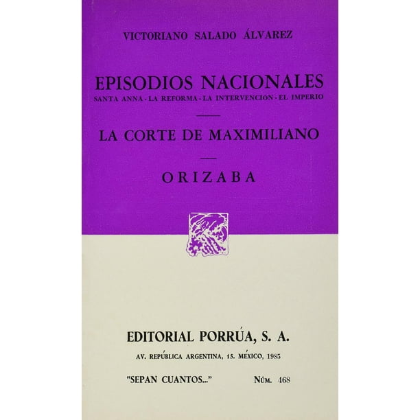 Episodios nacionales: Santa Anna, La reforma, La intervención, Orizaba Editorial Porrúa 9789684520257