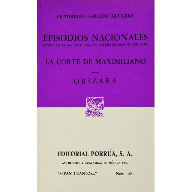 Episodios nacionales: Santa Anna, La reforma, La intervención, Orizaba Editorial Porrúa 9789684520257