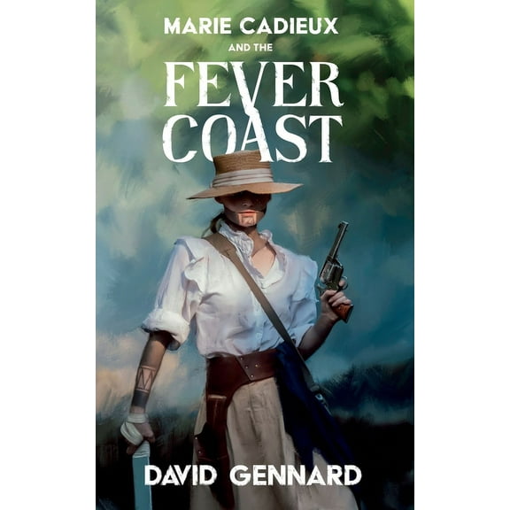 Marie Cadieux and the Fever Coast, (Paperback)