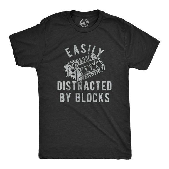 Mens Easily Distracted By Blocks T Shirt Funny Car Engine Lovers Novelty Graphic Tee for Guys Graphic Tees