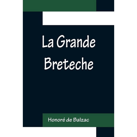 La Grande Breteche, (Paperback)