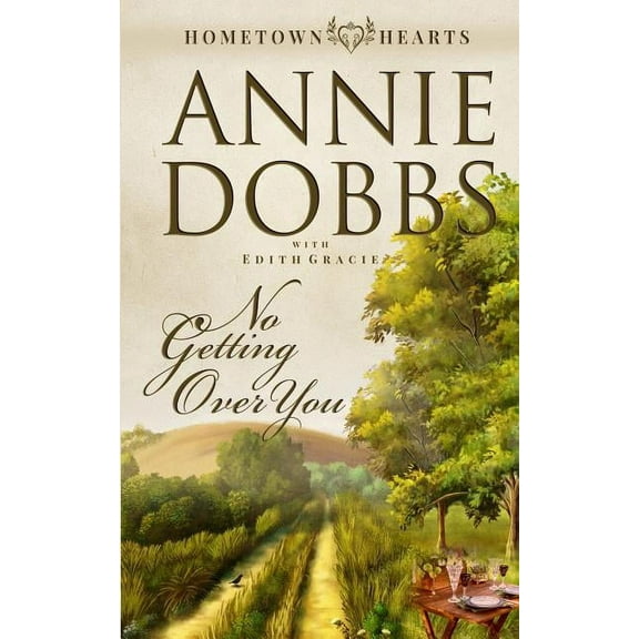 Hometown Hearts No Getting Over You, Book 1, (Paperback)