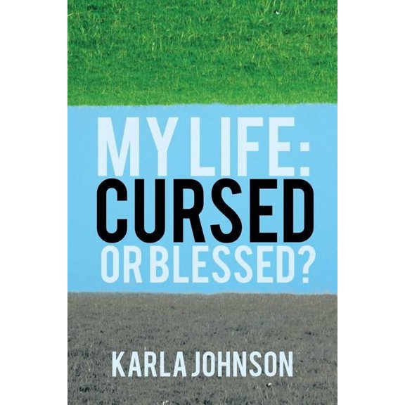 My Life: Cursed or Blessed? (Paperback)