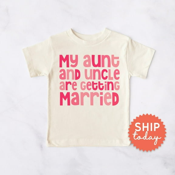 My Aunt And Uncle Are Getting Married Toddler Shirt, Surprise Wedding Shirt, Cute Wedding Announcement Tshirt For Toddler TODDLER SHORT SLEEVE TEE BELLA CANVAS 3001T