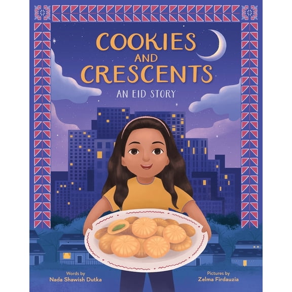 Cookies and Crescents: An Eid Story (a Picture Book), (Hardcover)