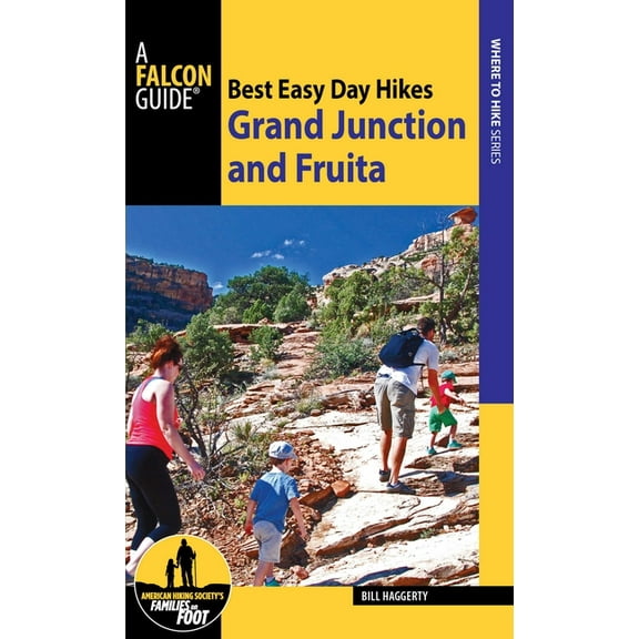 Best Easy Day Hikes Series: Best Easy Day Hikes : Grand Junction and Fruita (Paperback)