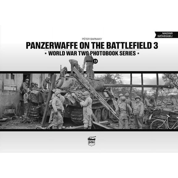 World War Two Photobook: Panzerwaffe on the Battlefield 3 (Hardcover)