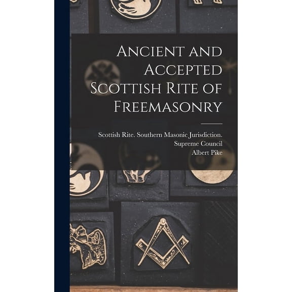 Ancient and Accepted Scottish Rite of Freemasonry (Hardcover)