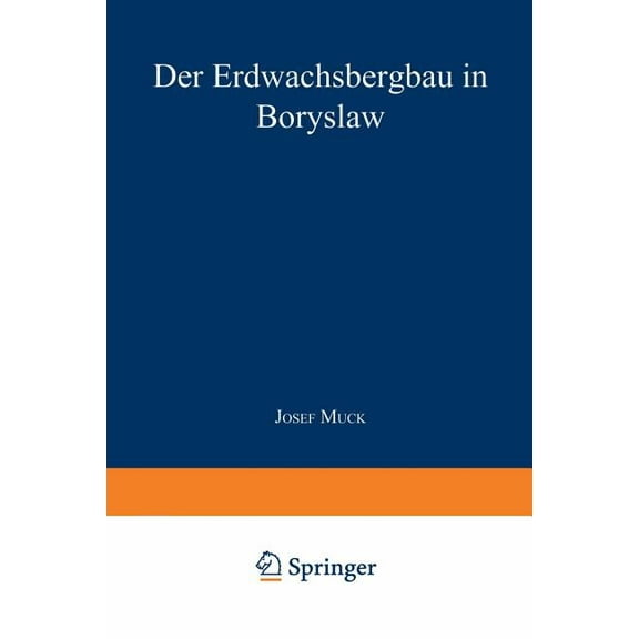 Der Erdwachsbergbau in Boryslaw, (Paperback)