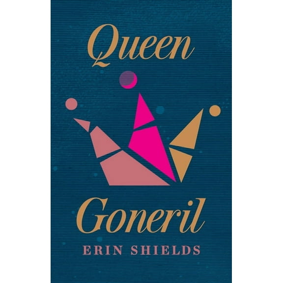 Queen Goneril, (Paperback)