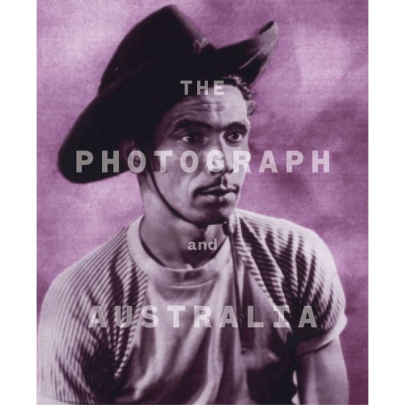 The Photograph and Australia (Hardcover)