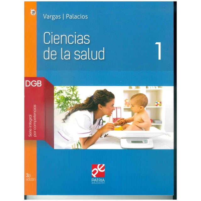 CIENCIAS DE LA SALUD 1 GRUPO EDITORIAL PATRIA ARMANDO VARGAS DOMINGUEZ