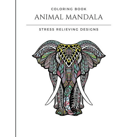 Coloring Book Animal Mandala: Stress Relieving Designs - High quality - 8,5 in x 11 in (21,6 x 27,9 cm) (Paperback)
