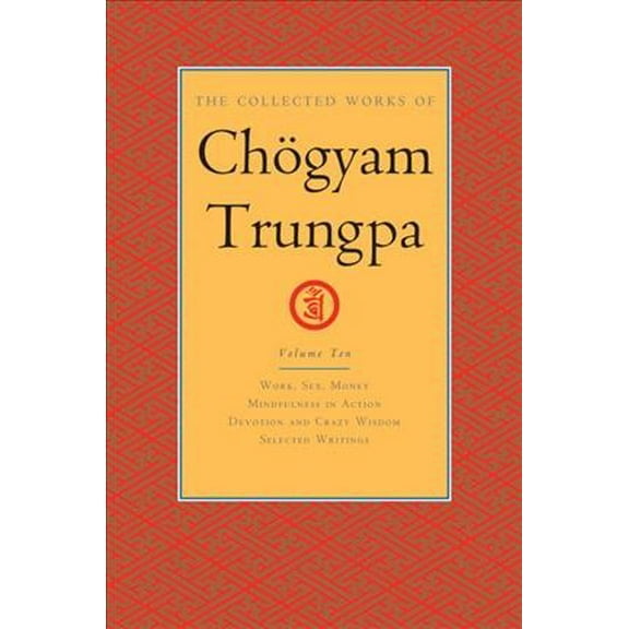 Collected Works of Chögyam Trungpa: The Collected Works of Chögyam Trungpa, Volume 10 (Hardcover)