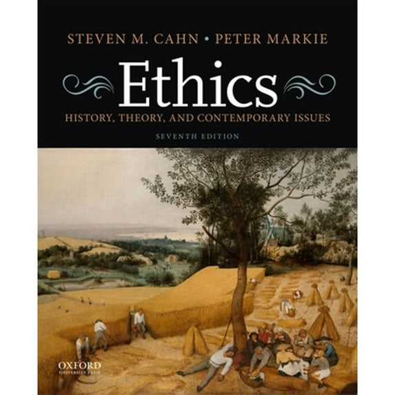Pre-Owned Ethics: History, Theory, and Contemporary Issues (Paperback) by Steven M Cahn, Peter Markie