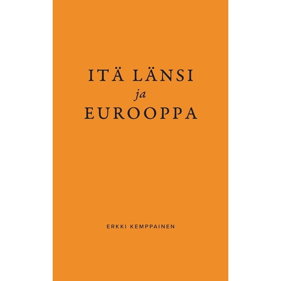 Itä Länsi ja Eurooppa, (Paperback)