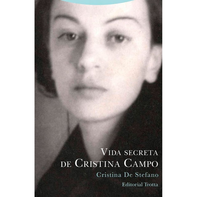 Libro Vida Secreta De Cristina Campo Tapa Blanda, Autor Cristina De Stefano, Editorial Trotta