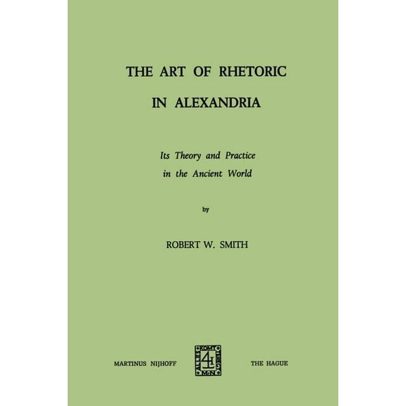 The Art of Rhetoric in Alexandria (Paperback)