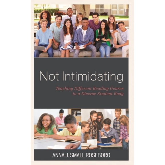 Not Intimidating: Teaching Different Reading Genres to a Diverse Student Body, (Hardcover)