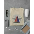 thumbnail image 3 of Let's Go Sailing T-Shirt Men -Image by Shutterstock, Male Small, 3 of 4