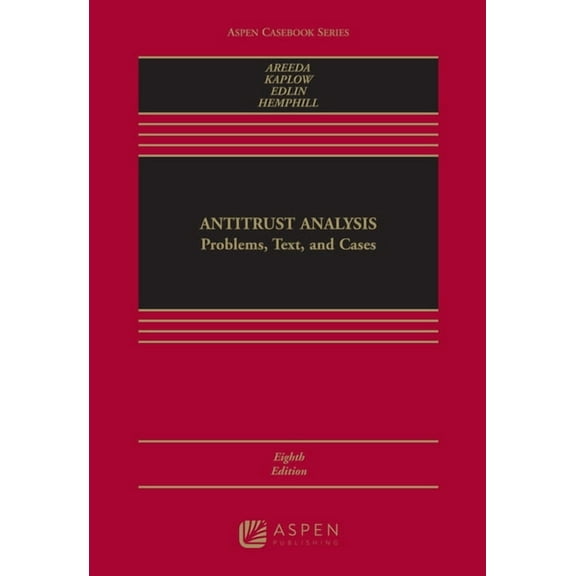 Aspen Casebook Antitrust Analysis: Problems, Text, and Cases, (Hardcover)