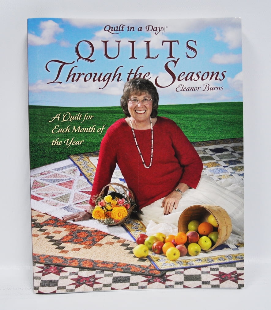 Quilts Through the Seasons A Quilt for Each Month of the Year (Quilt