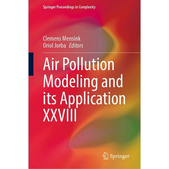 Springer Proceedings in Complexity Air Pollution Modeling and Its Application XXVIII, (Hardcover)