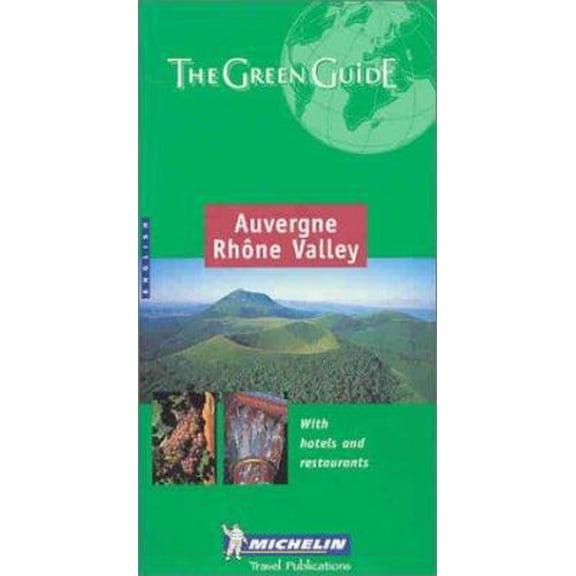 Pre-Owned Michelin the Green Guide Auvergne-Rhone Valley (Michelin Green Guides) (Paperback) 2060002575 9782060002576