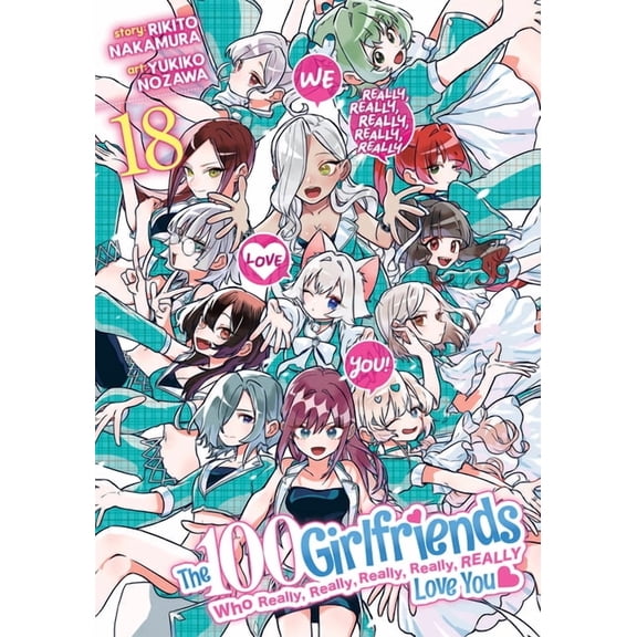 The 100 Girlfriends Who Really, Really, The 100 Girlfriends Who Really, Really, Really, Really, Really Love You Vol. 18, (Paperback)