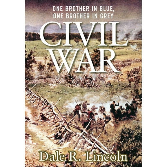Civil War: One Brother in Blue, One Brother in Grey, (Paperback)
