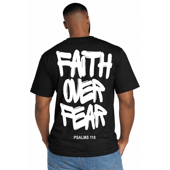 Faith Over Fear Psalms 118 Graphic T-Shirt Christian Inspirational Tee