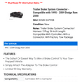 thumbnail image 2 of Trailer Brake System Connector - Compatible with 1995 - 2009 Dodge Ram 2500 1996 1997 1998 1999 2000 2001 2002 2003 2004 2005 2006 2007 2008, 2 of 2