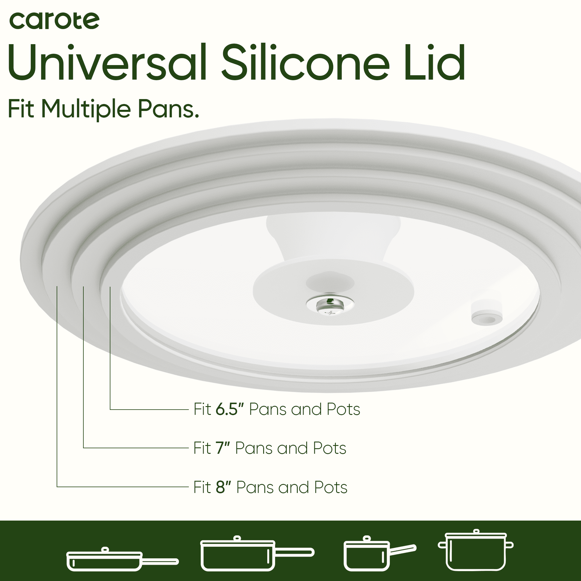 Carote Silicone Universal Lid, Pots and Pans Covers, Suitable for 6.5" 7" 8" Cookware, Silicone Cooking Utensils with Steam Ventilation, Silicone Knob, White