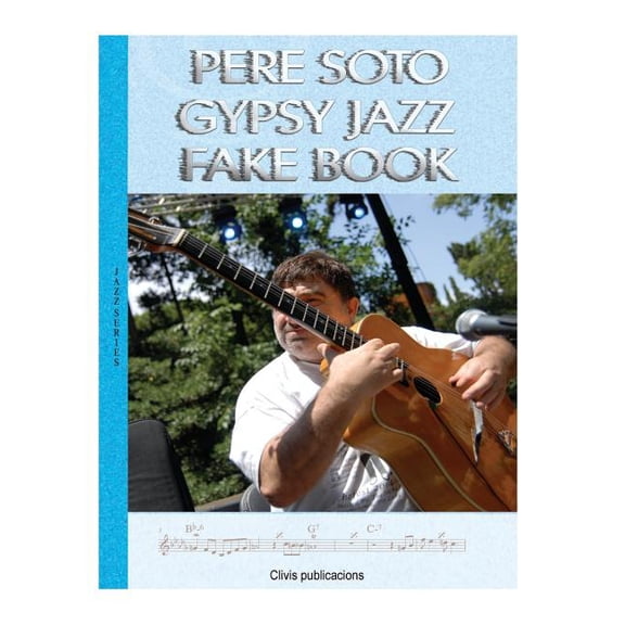Jazz Pere Soto Gypsy Jazz Fake Book, Book 1, (Paperback)