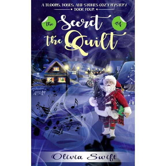 A Blooms, Bones and Stones Cozy Mystery The Secret of the Quilt (A Blooms, Bones and Stones Cozy Mystery - Book Four), Book 4, (Paperback)