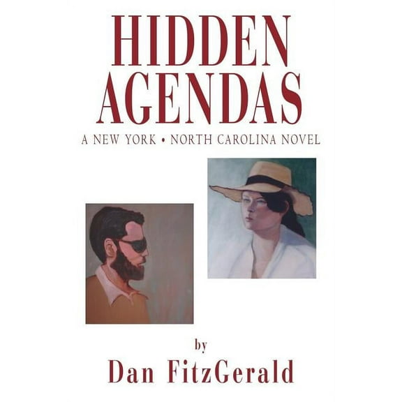 Hidden Agendas: A New York Â¿ North Carolina Novel