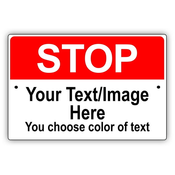 Stop Your Text Image Here Novelty Display Outdoor Indoor Unique Aluminum Metal Sign 12"x18"