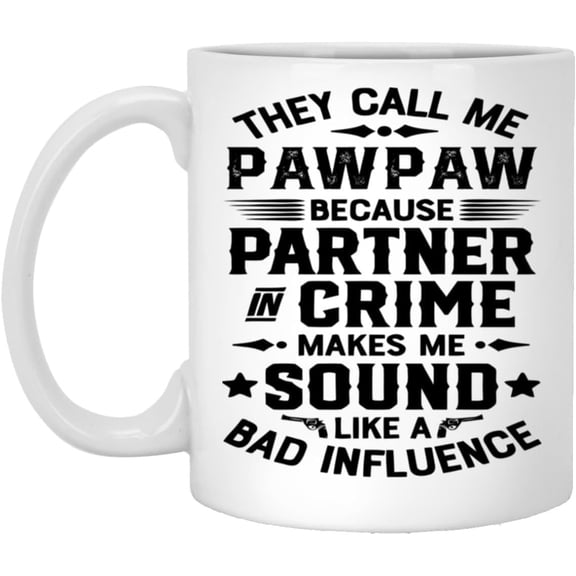 They Call Me Pawpaw Partner In Crime Family Matching Coffee Mug - Gift For Great Cup Idea Birthday Holiday Gifts Friends 11oz