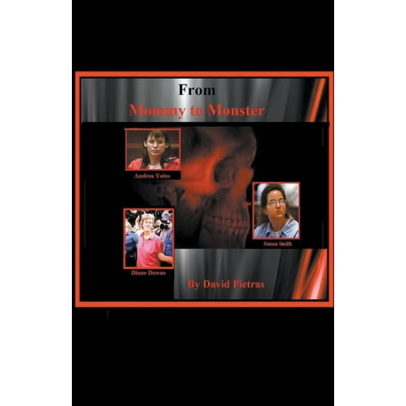 From Mommy To Monster, (Paperback)