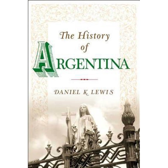 Pre-Owned The History of Argentina (Paperback) 1403962545 9781403962546