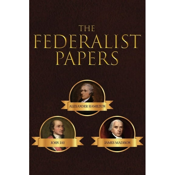 The Federalist Papers, (Hardcover)