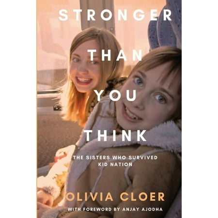 Stronger Than You Think: The Sisters Who Survived Kid Nation (Paperback)