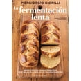 thumbnail image 1 of Libro La Fermentacion Lenta Tapa Dura, Autor Piergiorgio Glorielli, Editorial Gribaudo, 1 of 2