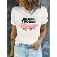 thumbnail image 1 of T-shirt Graphique Décontracté pour Femme - Imprimé de Jambe de Cochon « UDDER TUGGER », Col Rond Blanc à Manches Courtes, Mélange de Polyester Léger, Haut d'Été Confortable pour Tenue Décontractée, T-Shirts pour Dames Fête des Pères, Fête des Mères, 1 of 7