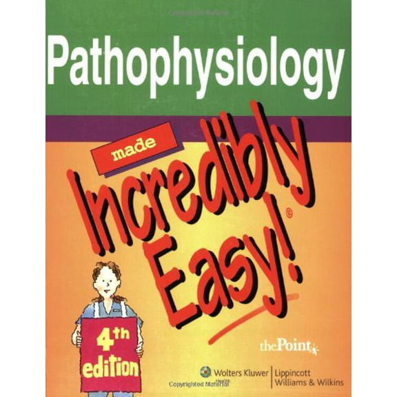 Pre-Owned Pathophysiology Made Incredibly Easy! (Incredibly Easy! Series) Paperback