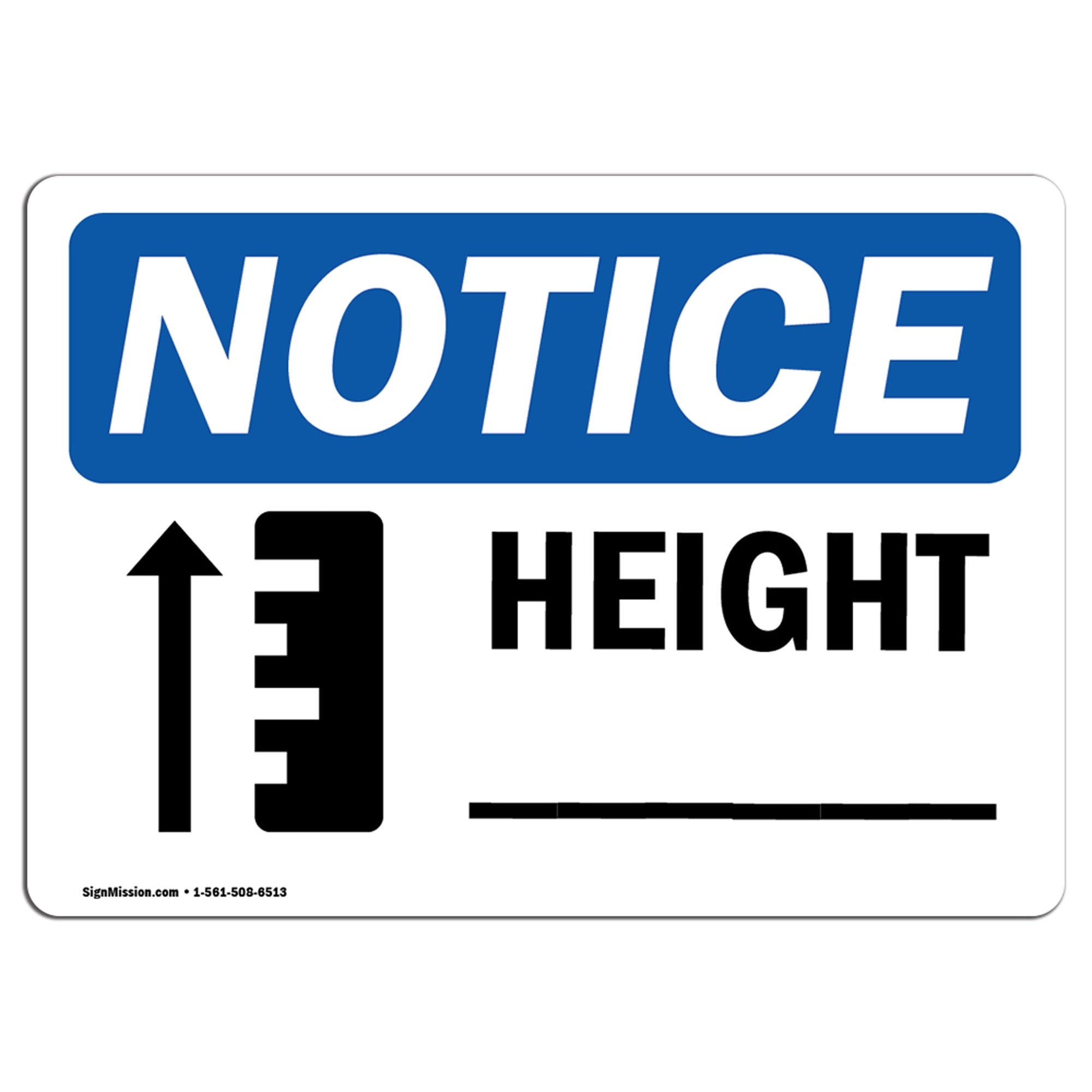 OSHA Notice Height ____ Sign With Symbol Heavy Duty Sign or Label