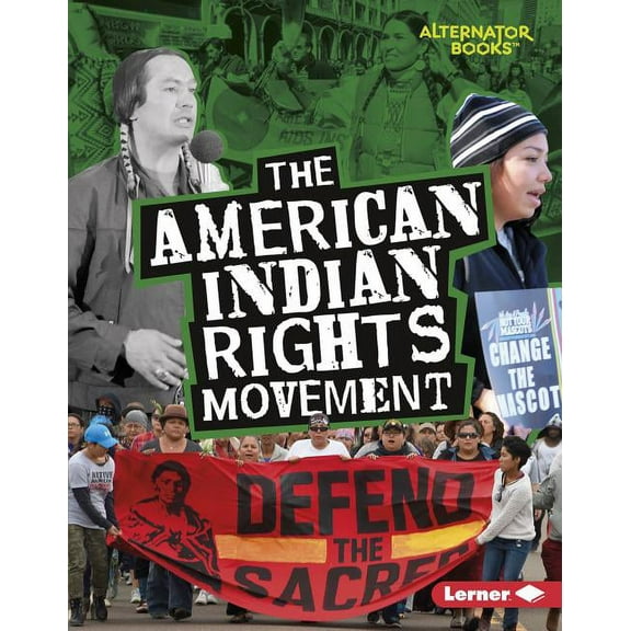 Movements That Matter (Alternator Books The American Indian Rights Movement, (Hardcover)
