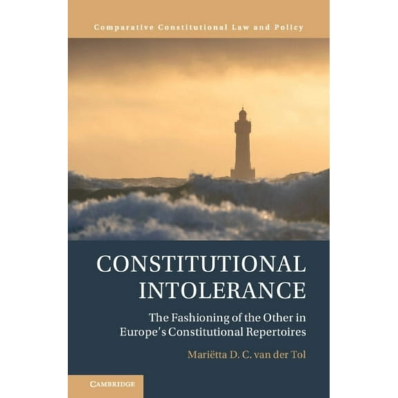 Comparative Constitutional Law and Polic Constitutional Intolerance, (Hardcover)